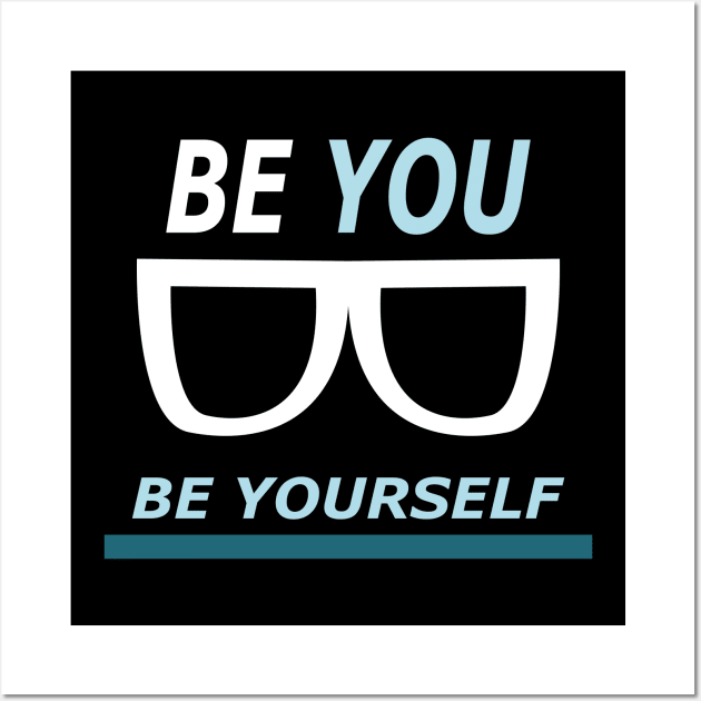 Be you be yourself Wall Art by Wilda Khairunnisa